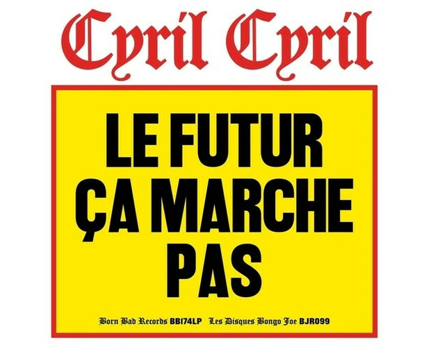 Cyril Cyril - Le Futur Ca Marche Pas  [VINYL LP] UK - Import USA import