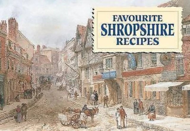 Favourite Shropshire Recipes by Dorothy Baldock