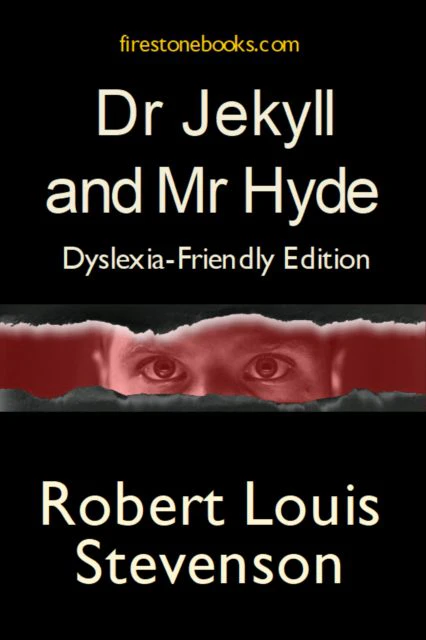 Dr Jekyll and Mr Hyde DyslexiaFriendly Edition