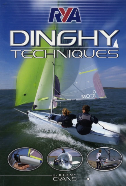 RYA Dinghy Techniques by Jeremy Evans