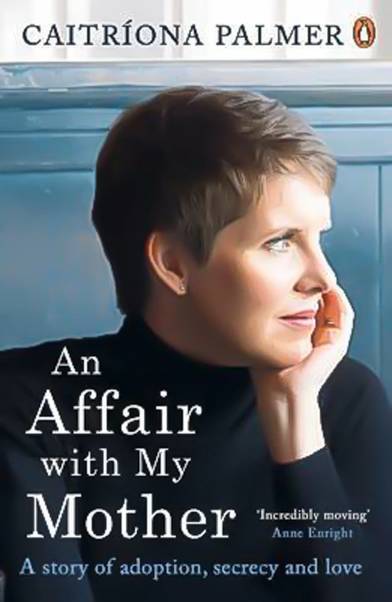 An Affair with My Mother: A Story of Adoption, Secrecy and Love Book