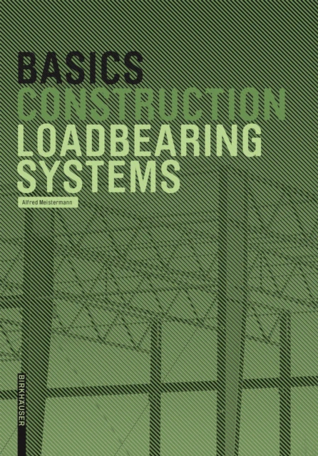 Basics Loadbearing Systems by Alfred Meistermann