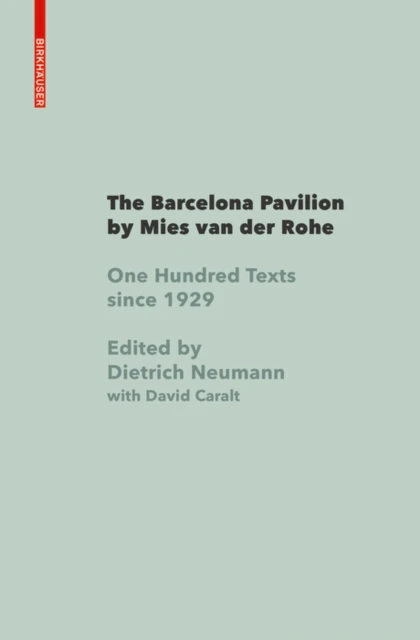 The Barcelona Pavilion by Mies van der Rohe by Dietrich Neumann