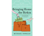 Bringing Home the Birkin by Michael Tonello