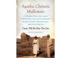 Come Tell Me How You Live by Agatha Christie Mallowan