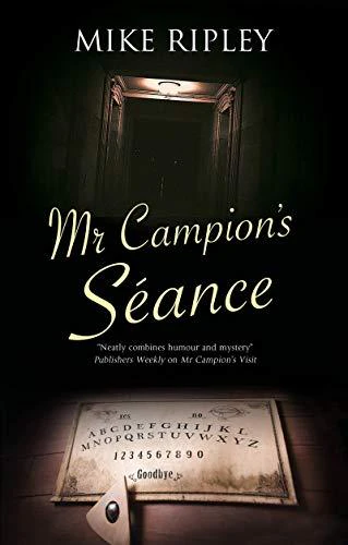 Mr Campions Seance by Mike Contributor Ripley