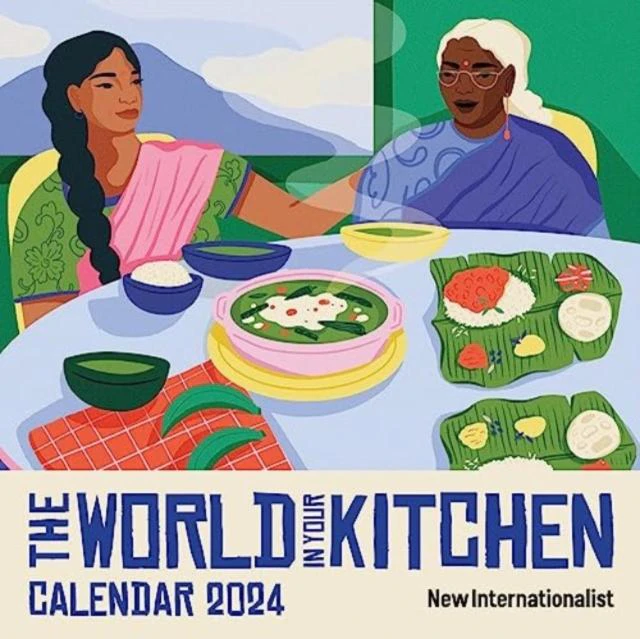 The World In Your Kitchen Calendar 2024 by New Internationalist