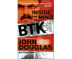 Inside the Mind of BTK by Johnny Dodd