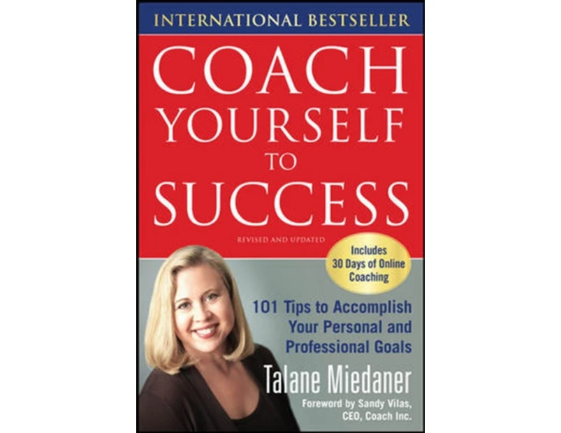 Coach Yourself to Success Revised and Updated Edition by Talane Miedaner