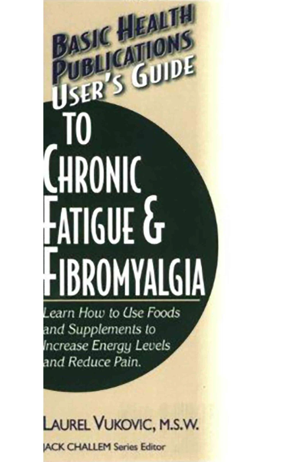 User's Guide to Chronic Fatigue & Fibromyalgia