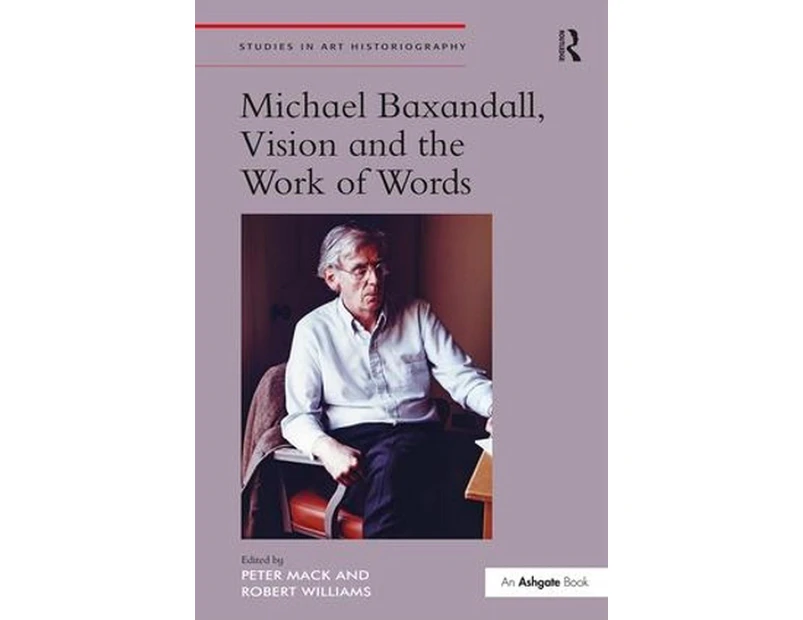 Michael Baxandall, Vision and the Work of Words