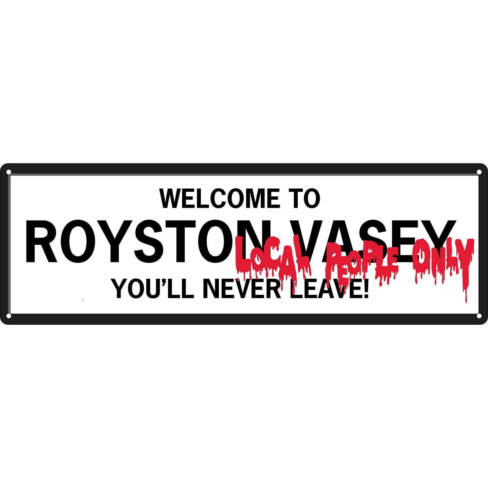 Grindstore Welcome To Royston Vasey Slim Tin Sign (White) - GR1425