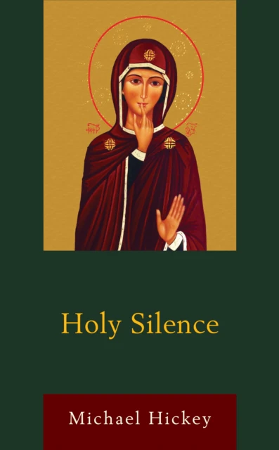 Holy Silence by Michael Hickey