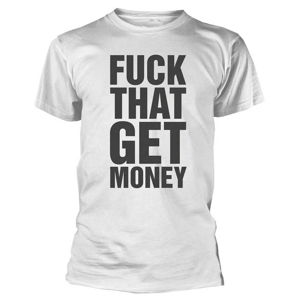 The 1975 Unisex Adult Fuck That Get Money T-Shirt (White/Black) - RO6344