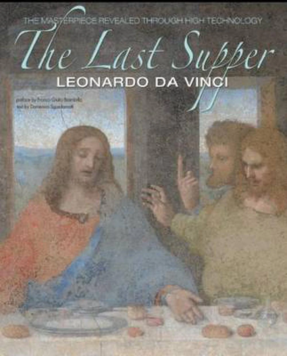 The Last Supper: The Masterpiece Revealed Through High Technology