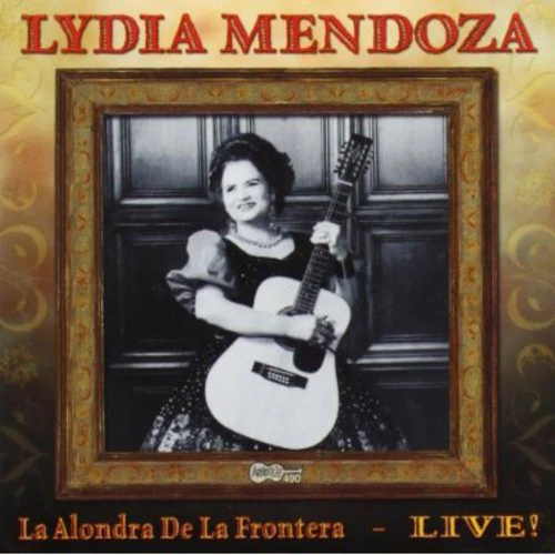 Lydia Mendoza - La Alondra De La Frontera: Live  [COMPACT DISCS] USA import