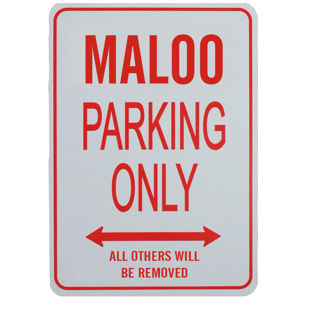 MALOO PARKING ONLY - Miniature Fun Parking Sign