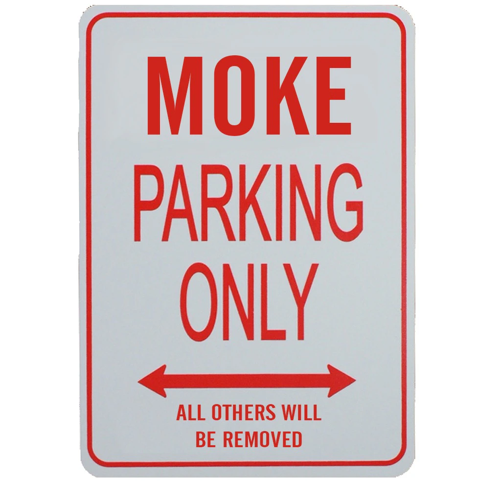 MOKE PARKING ONLY SIGN - Miniature Fun Parking Sign