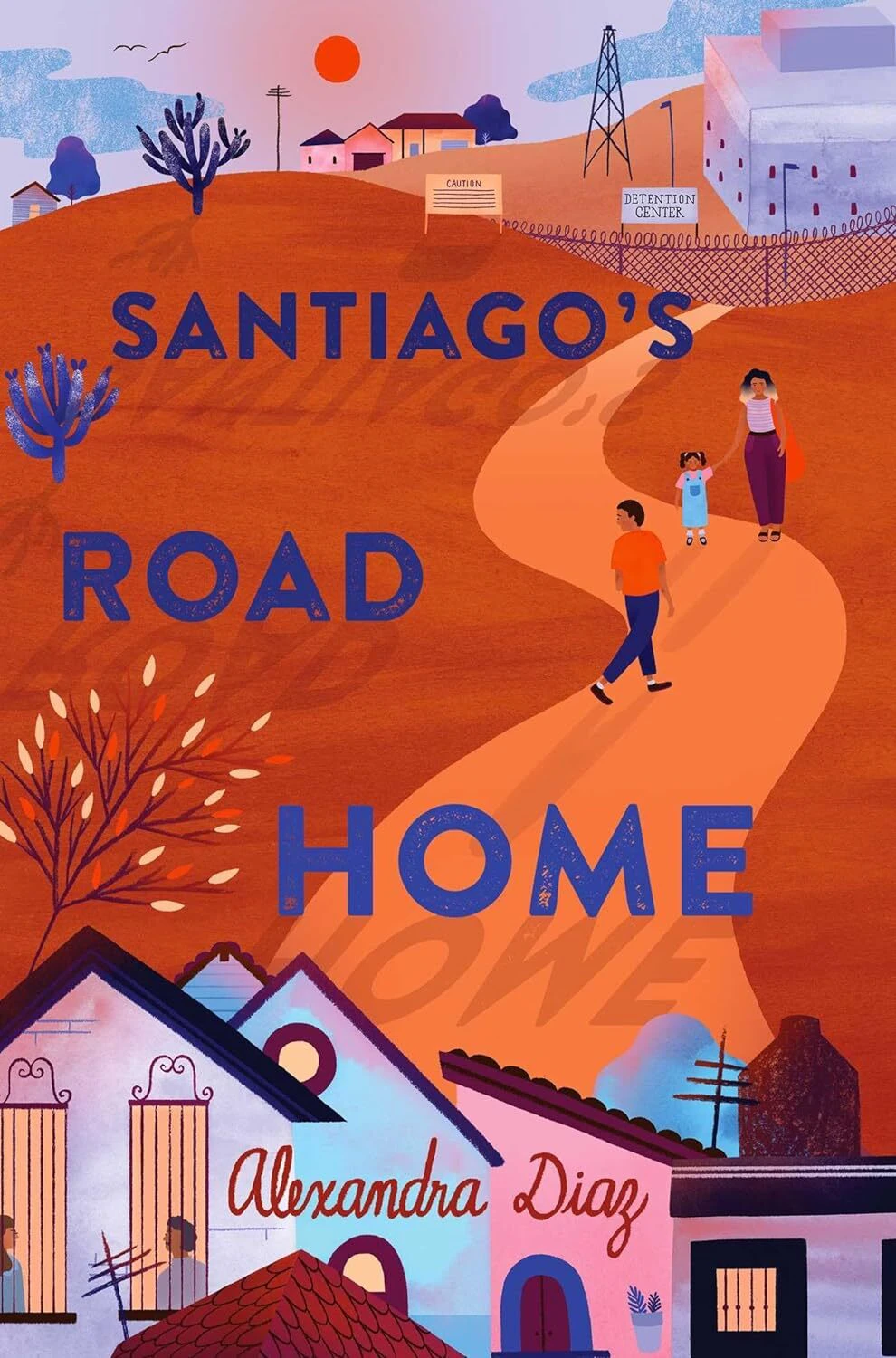 Santiagos Road Home - Alexandra Diaz