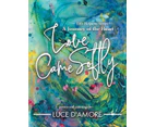 Love Came Softly: A Journey of the Heart - LUCE DAMORE