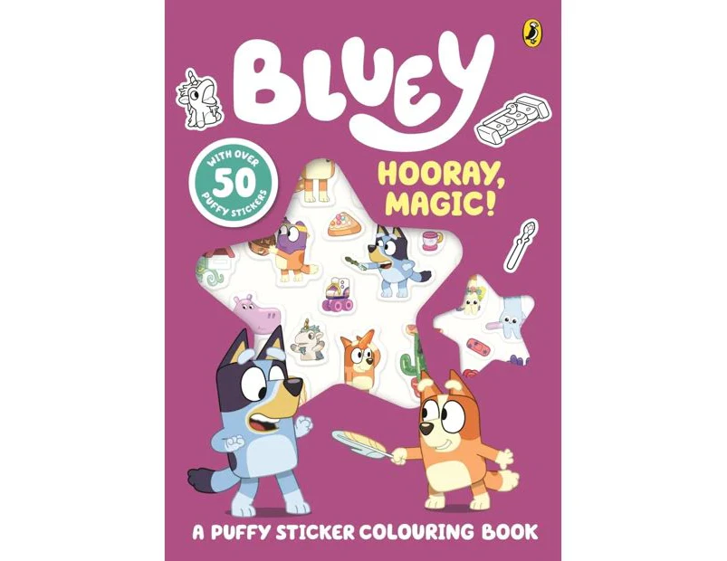 Bluey: Hooray, Magic! A Puffy Sticker Colouring Book