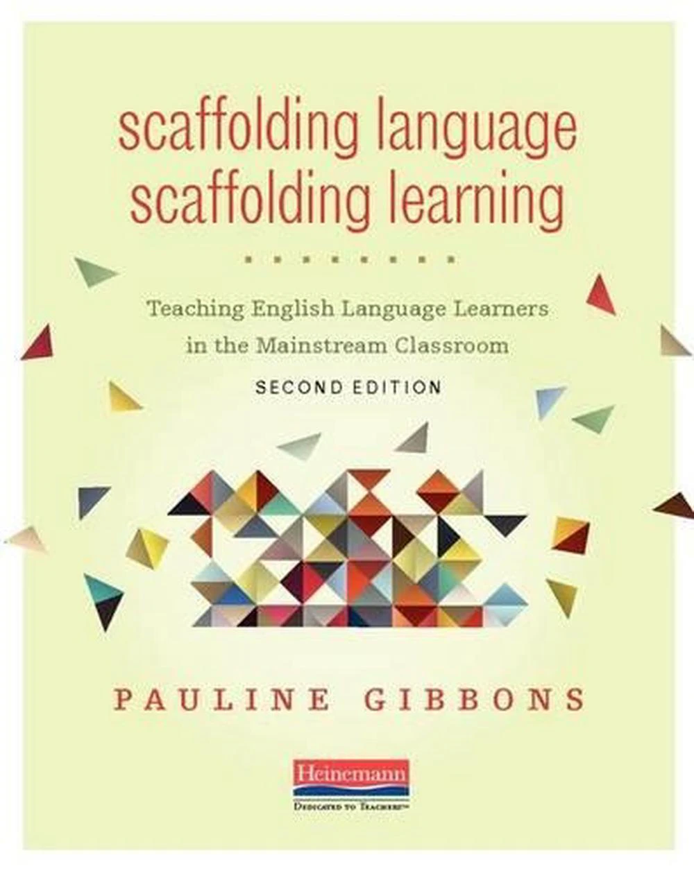 Scaffolding Language, Scaffolding Learning, 2nd Edition