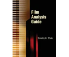 Film Analysis Guide by Dr. Timothy R. White