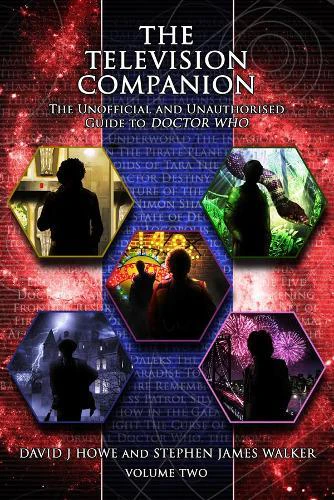 The Television Companion Volume 2 The Unofficial and Unauthorised Guide to Doctor Who by David J Howe