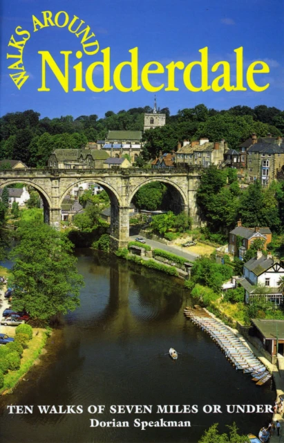 Walks Around Nidderdale by Dorian Speakman