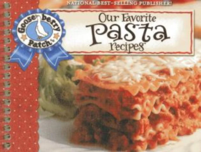 Our Favorite Pasta Recipes Cookbook by Other primary creator Gooseberry Patch