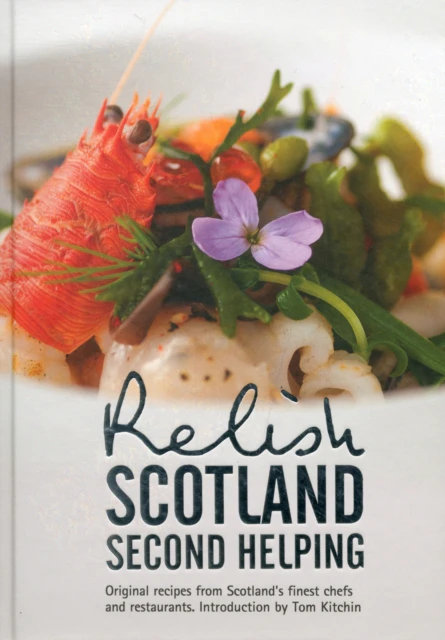 Relish Scotland  Second Helping by Teresa Peters