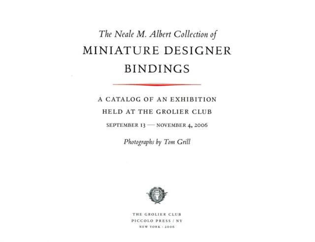 The Neale M. Albert Collection of Miniature Designer Bindings by Neale M. Albert