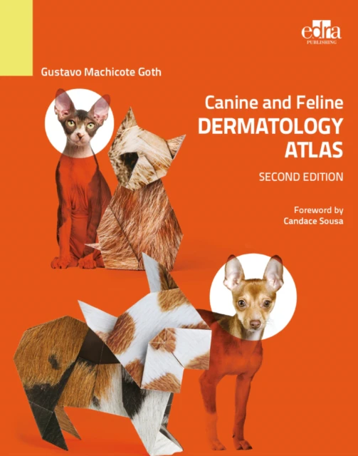 Canine and Feline Dermatology Atlas 2nd Edition by Gustavo Machicote Goth