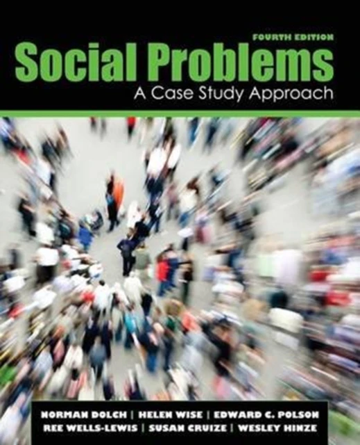 Social Problems A Case Study Approach by Edward Clayton Polson