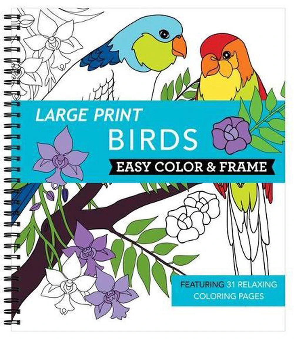 Large Print Easy Color & Frame - Birds (Stress Free Coloring Book)