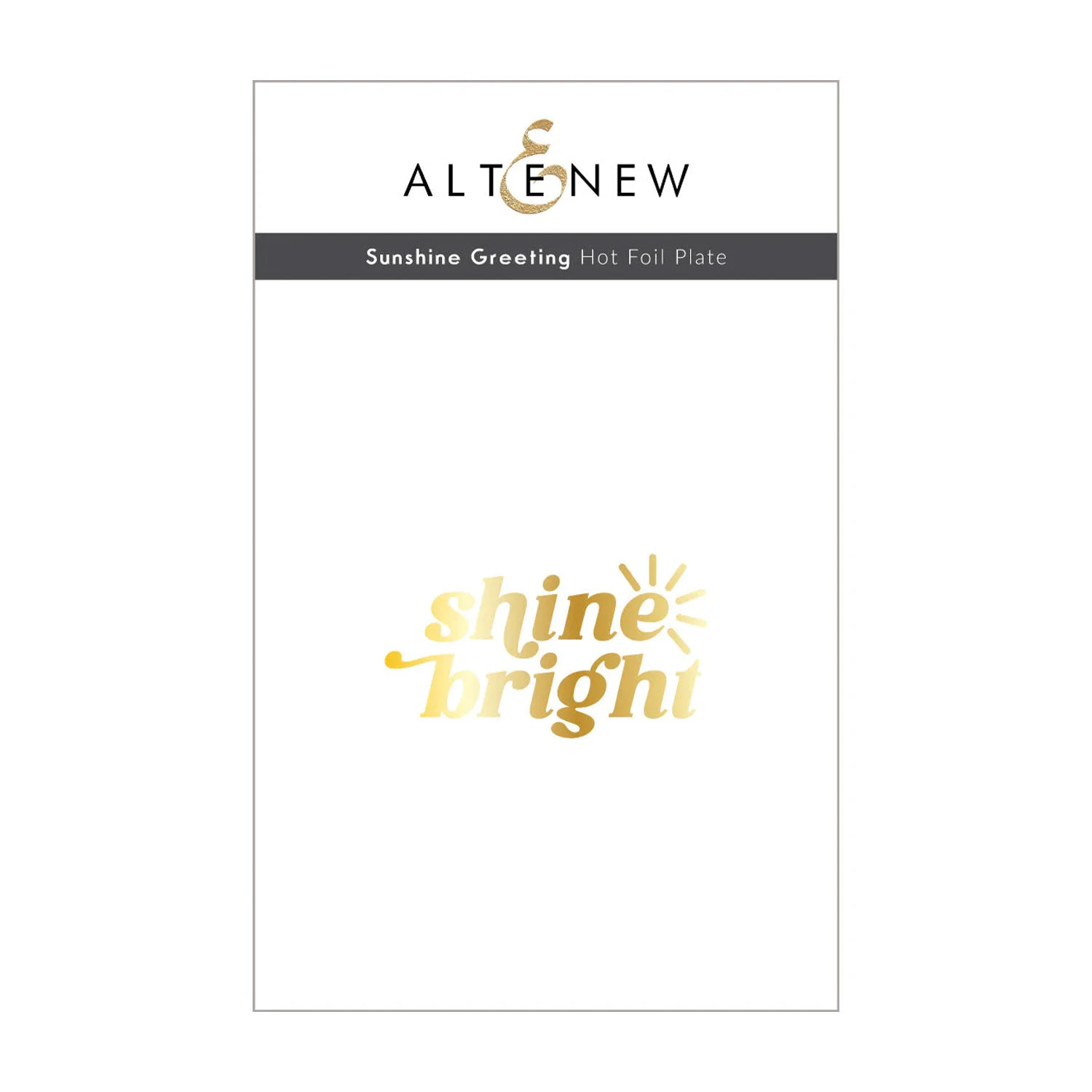 Altenew Sunshine Greeting Hot Foil Plate*