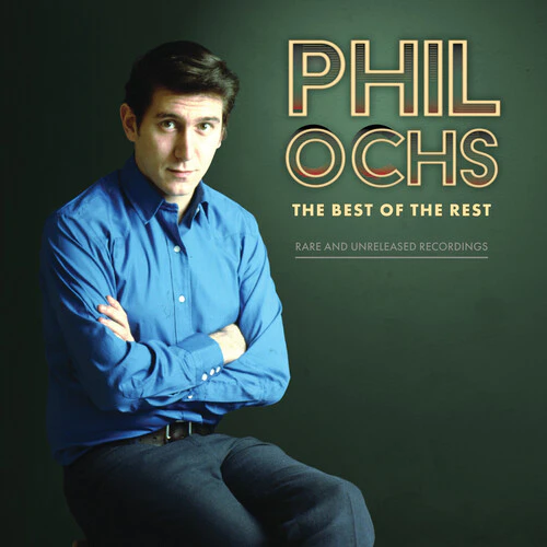 Phil Ochs - Best Of The Rest: Rare And Unreleased Recordings  [VINYL LP] USA import