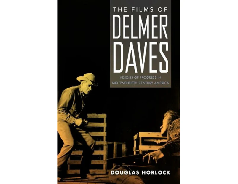 The Films of Delmer Daves