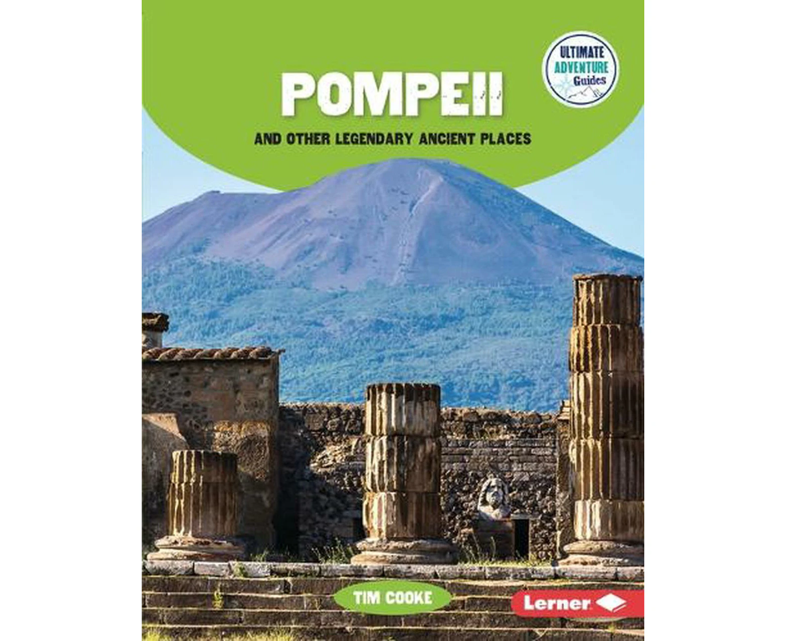 Pompeii and Other Legendary Ancient Places