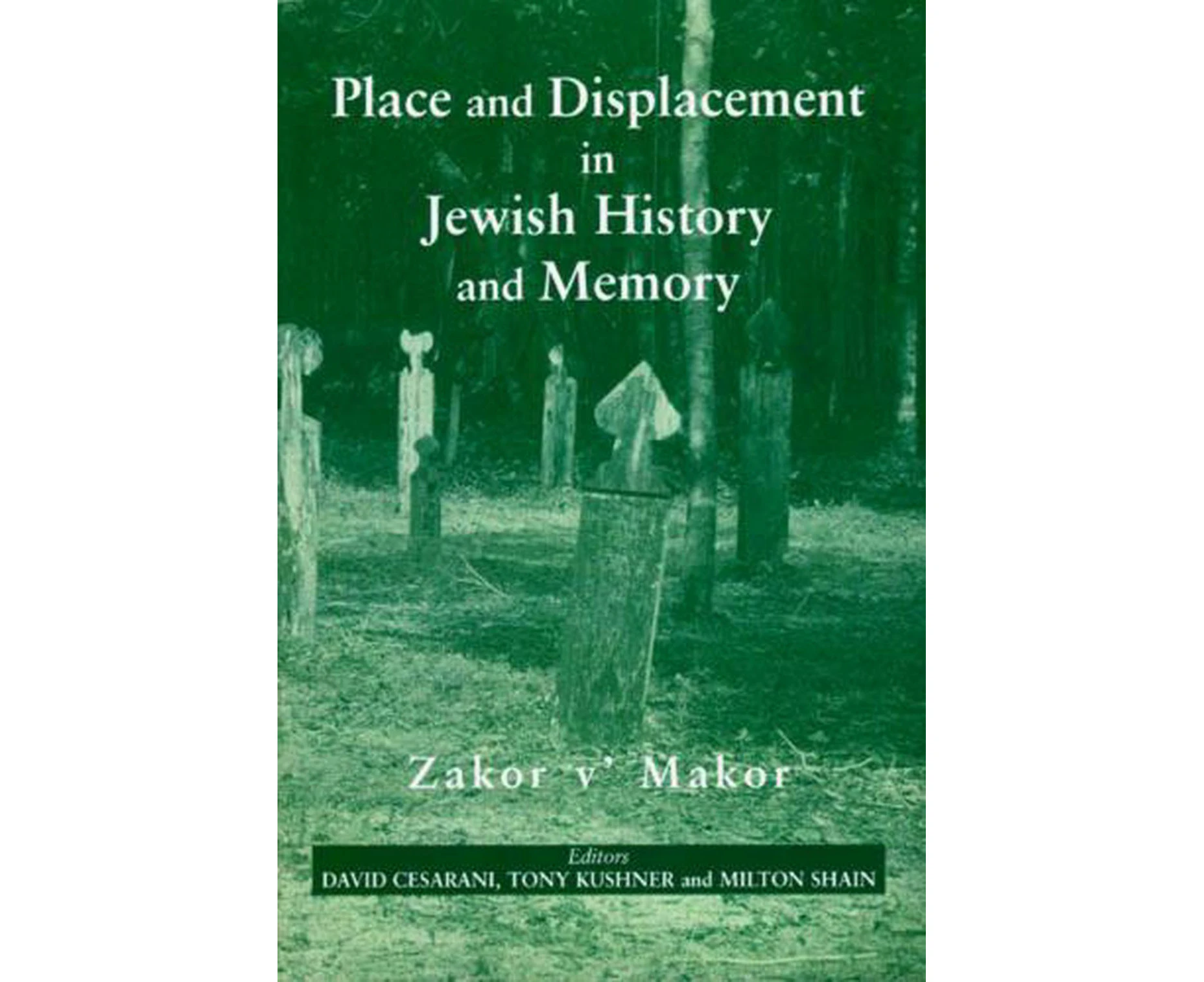 Place and Displacement in Jewish History and Memory