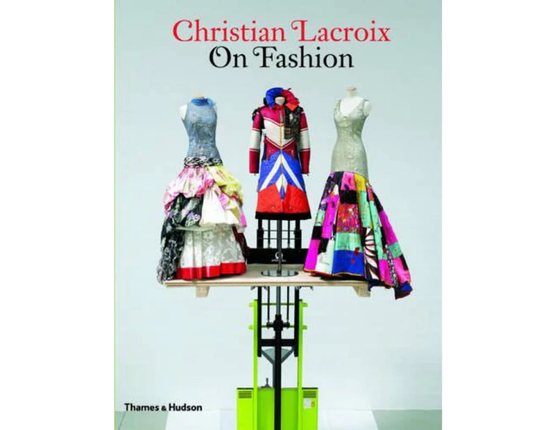 Christian Lacroix on Fashion