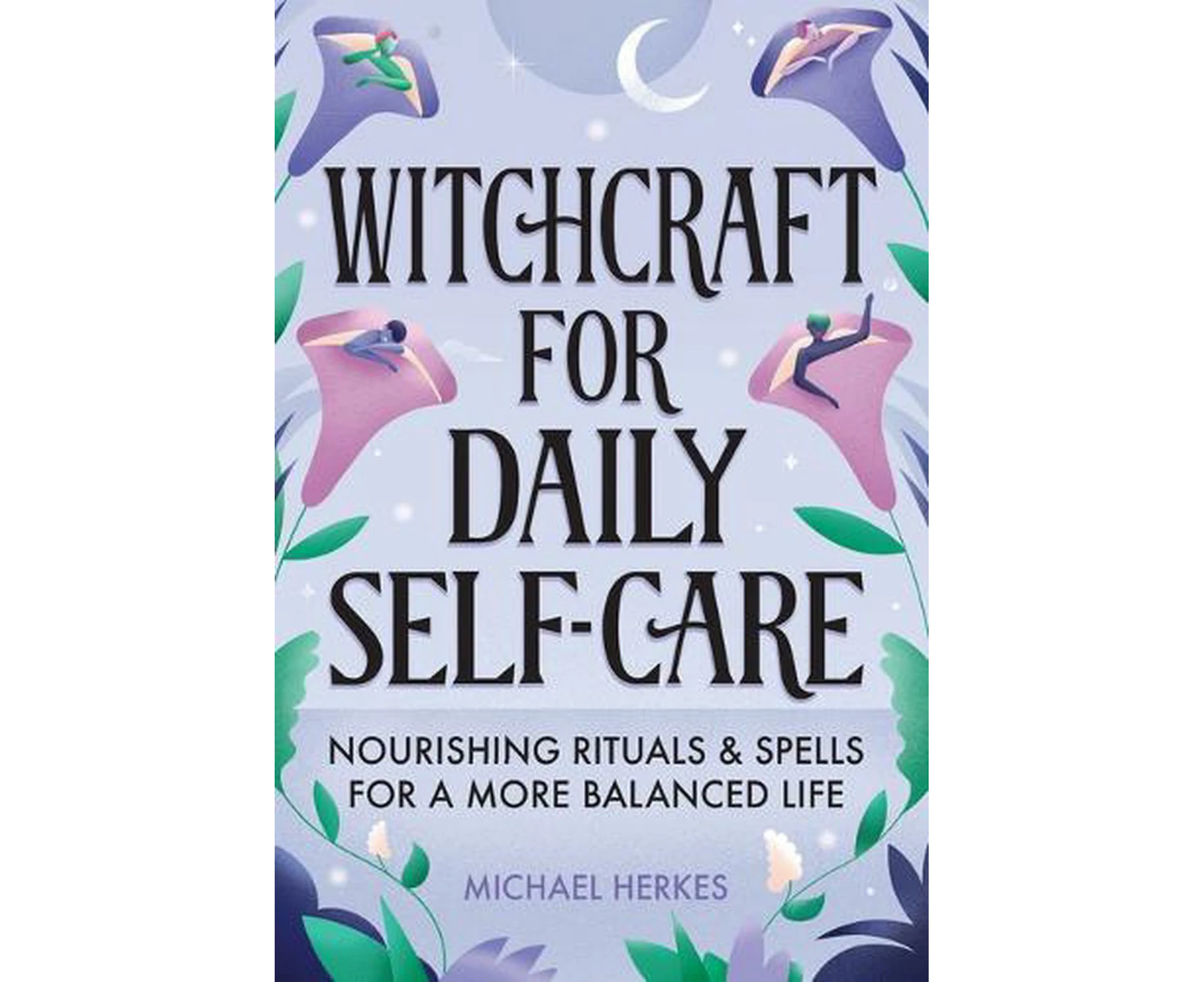 Witchcraft for Daily Self-Care