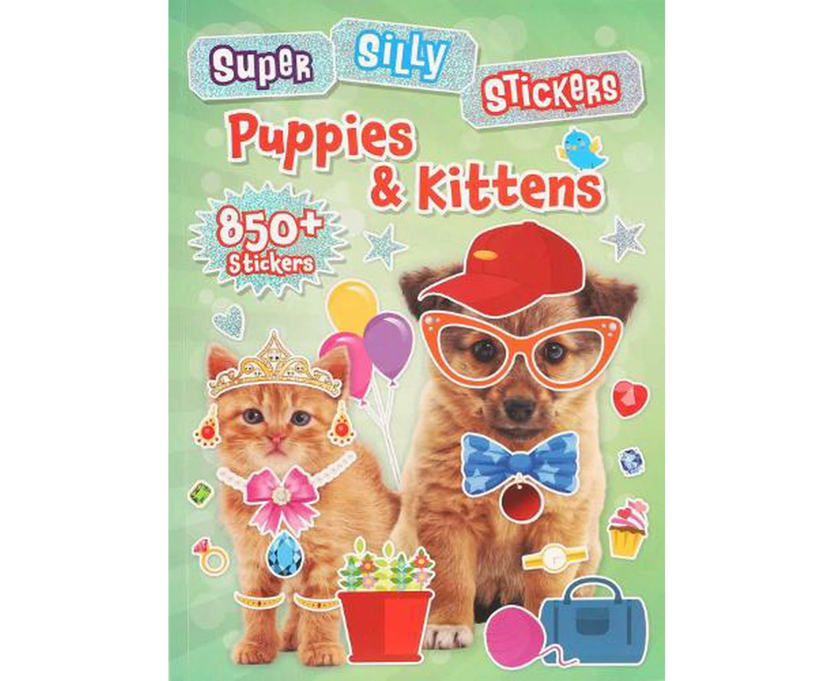 Super Silly Stickers: Puppies & Kittens