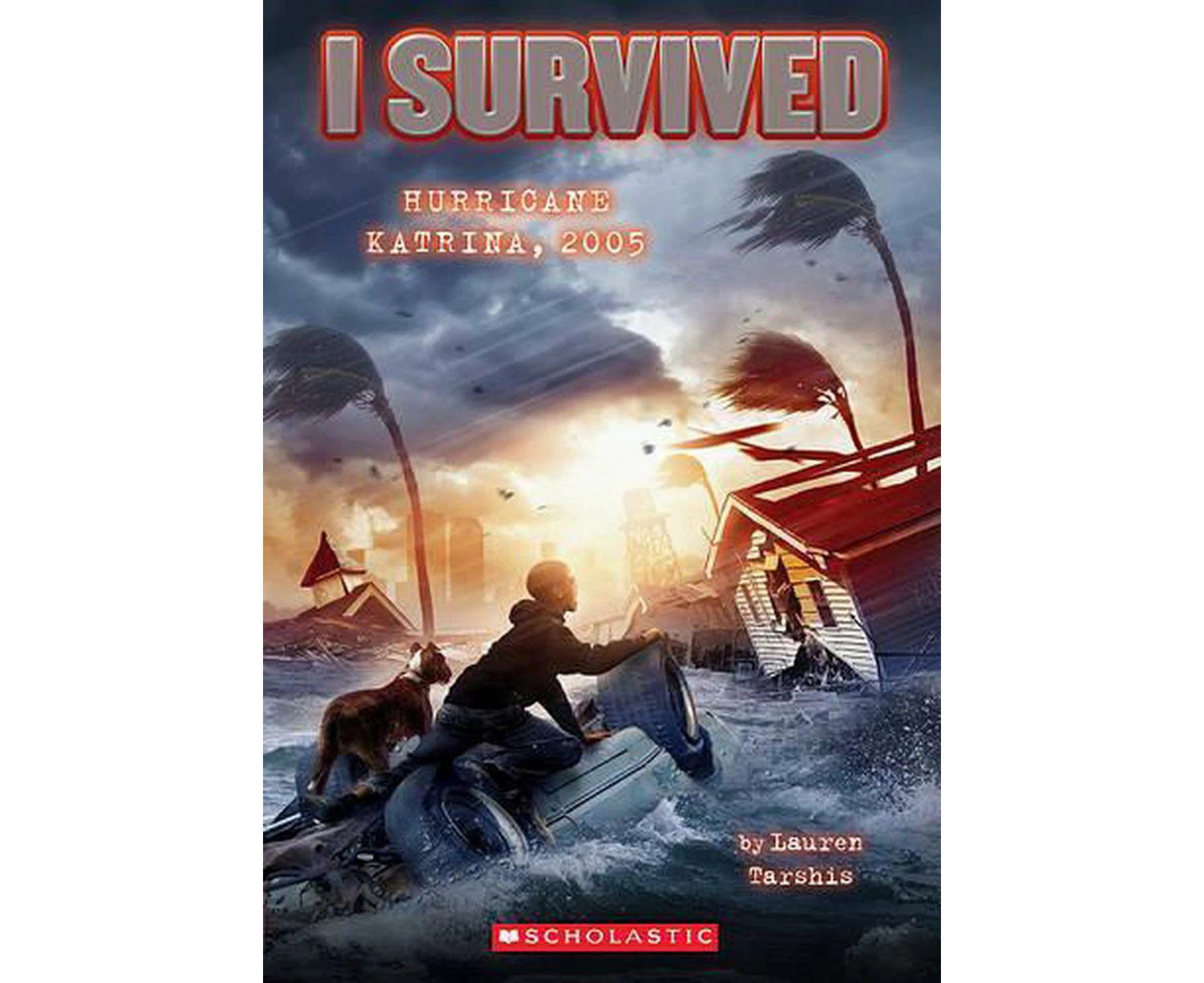 I Survived Hurricane Katrina, 2005 (I Survived #3)