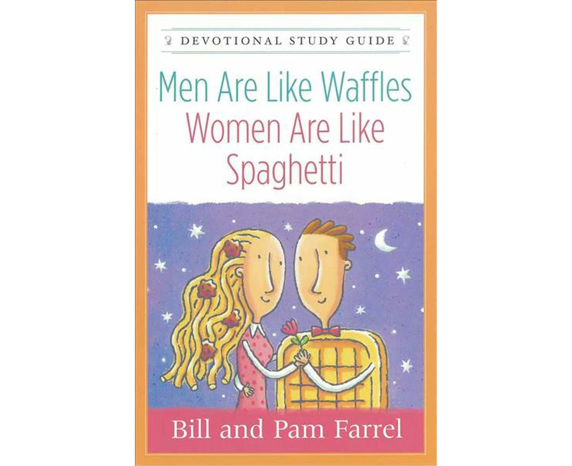 Men Are Like Waffles-Women Are Like Spaghetti Devotional Study Guide