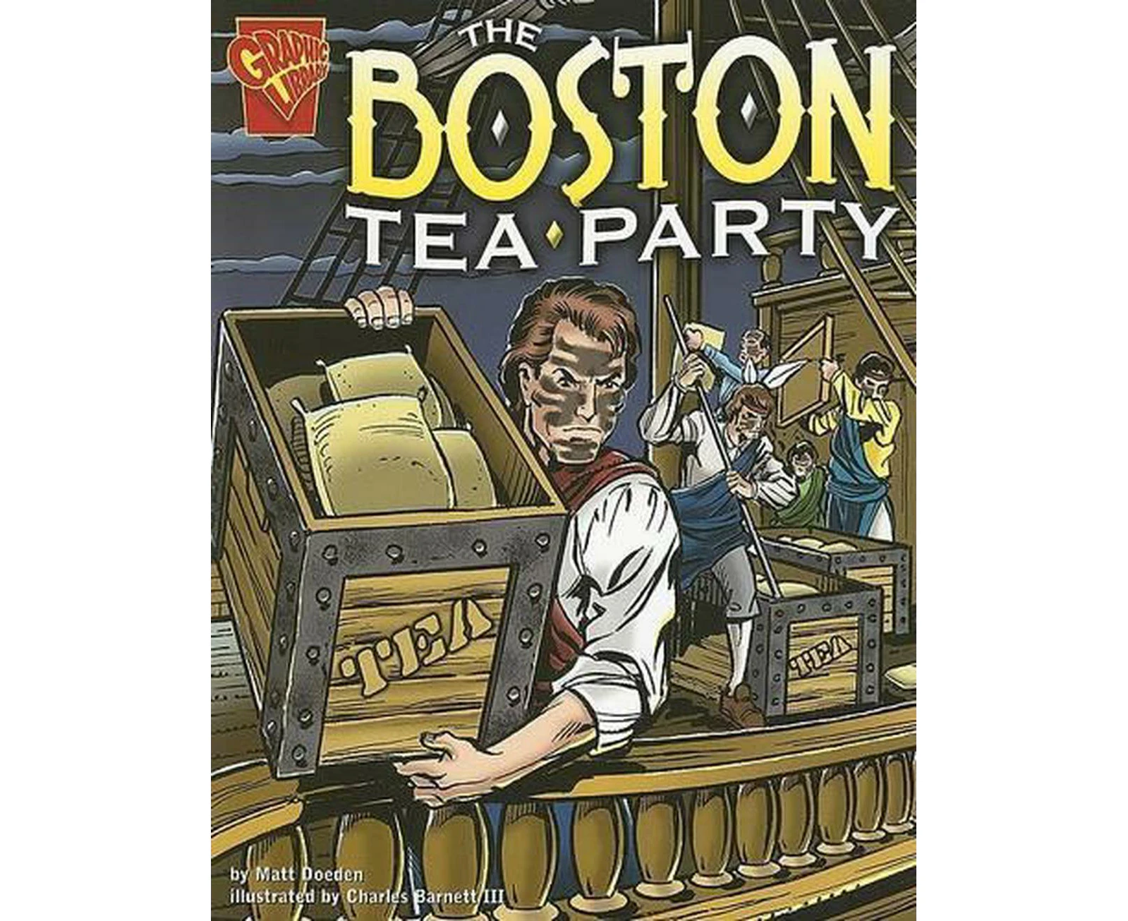 Graphic History Boston Tea Party