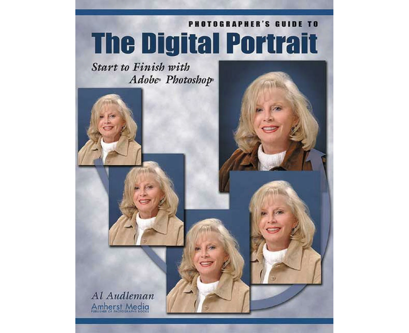 Photographer's Guide To The Digital Portrait