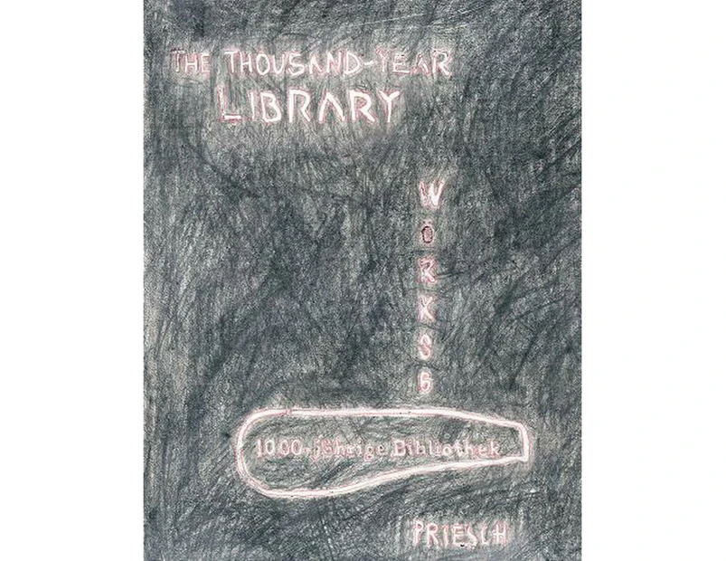 Hannes Priesch: The Thousand-Year Library