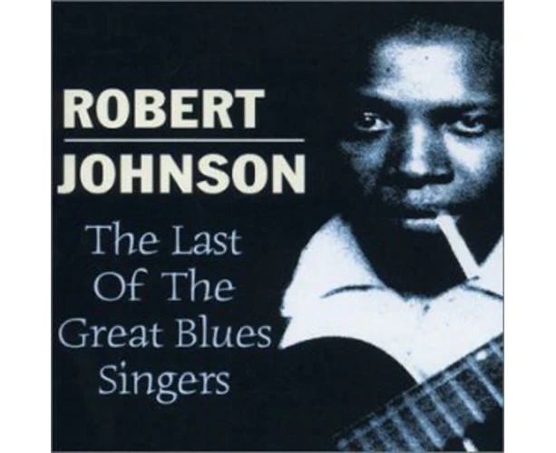 Robert Johnson - Last of the Great Blues Singers  [COMPACT DISCS] USA import