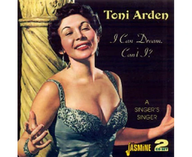 Toni Arden - I Can Dream, Can't I?: A Singer's Singer  [COMPACT DISCS] UK - Import USA import